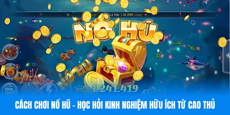 Kinh nghiệm chiến thắng Nổ hũ Kuwin 