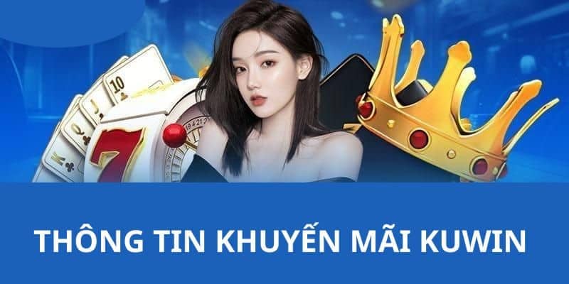 Blog Kuwin - cập nhật tin tức khuyến mãi hot nhất