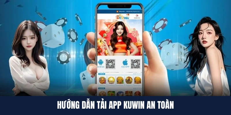 Chi tiết tải app Kuwin cho điện thoại 